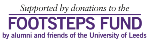 Supported by donations to the footsteps fund by alumni and friends of the University of Leeds