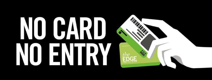 No Card No Entry - The Edge