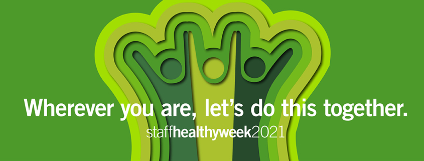 Wherever you are, let's do this together. Staff Healthy Week 2021