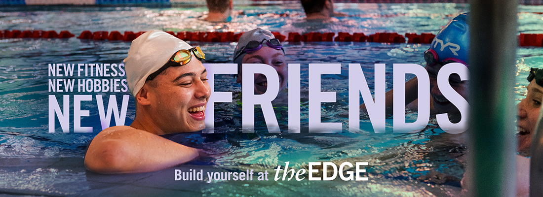 A group laughing together in a swimming pool. Text says: 'New fitness, new hobbies, new friends. Build yourself at The Edge'
